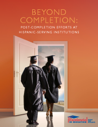 COVER-Beyond Completion: Post-Completion Efforts at Hispanic-Serving Institutions