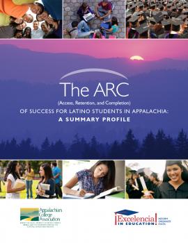 ARC (Access, Retention, and Completion) of Success for Latino Students in Appalachia: A Summary Profile 