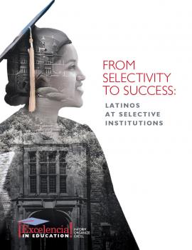From Selectivity to Success: Latinos at Selective Institutions