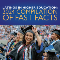 Latinos in Higher Education- 2024 Compilation of Fast Facts - Box