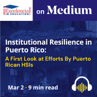 Excelencia on Medium- Institutional Resilience in Puerto Rico
