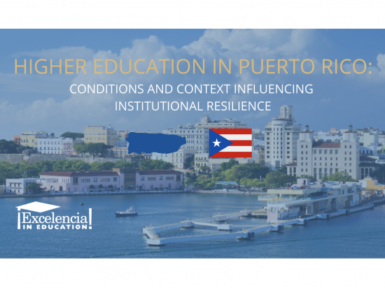 Graphic-Higher Education in Puerto Rico: Conditions and Context Influencing Institutional Resilience