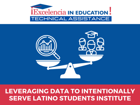 Leveraging Data to Intentionally Serve Latino Students Institute Graphic