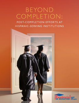 Beyond Completion - Post-Completion Efforts at Hispanic-Serving Institutions Cover Image