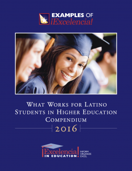 2016 What Works for Latino Students in Higher Education Compendium