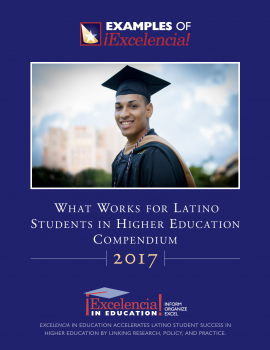 2017 What Works for Latino Students in Higher Education