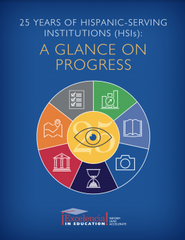 25 Years of Hispanic-Serving Institutions (HSIs): A Glance On Progress