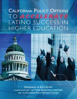 California Policy Options to Accelerate Latino Success in Higher Education