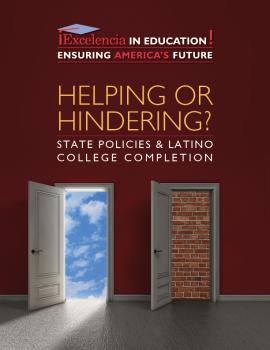 Helping or Hindering? State Policies & Latino College Completion 