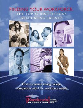 Finding Your Workforce: The Top 25 Institutions Graduating Latinos