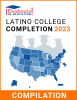Latino College Completion 2023: Compilation